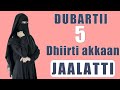 DUBARTII Amaloota 5nan Kana Qabdu Dhiirti Heddu Jaalatti