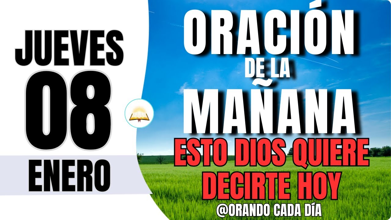 Oración de la Mañana de Hoy Jueves 08 de Enero de 2026 - YouTube