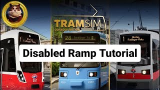 Tramsim | Disabled Ramp Tutorials