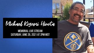 Michael Kiyomi Hirota  Memorial Livestream