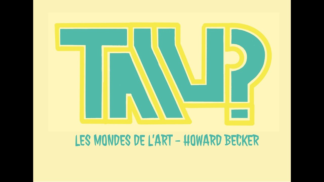 EP1 - Les mondes de l'art, Howard Becker
