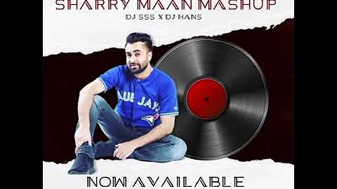 Bhangra Mashup - Sharry Maan - DJ SSS x DJ HANS (Download Link in Description)