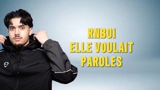RNBOI - ELLE VOULAIT ( paroles lyrics) 