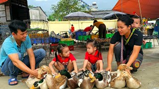 Family Life - The Whole Family Goes To The Market To Sell Duck And Cook Duck Noodles