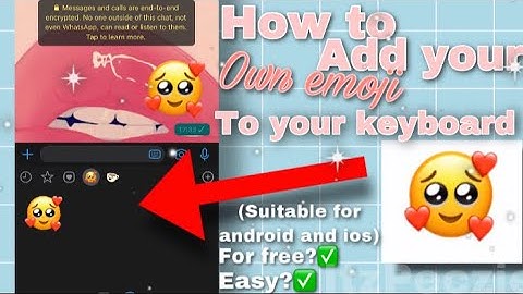 How to upload your custom Emoji to your keyboard!♡Suitable for Android and ios♡