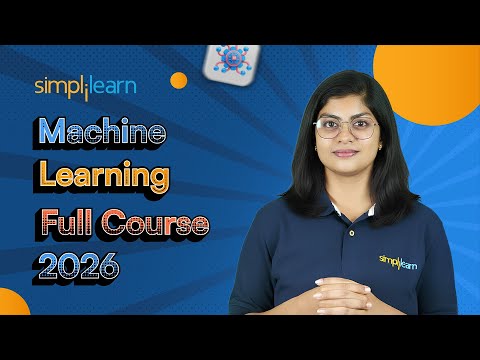 Machine Learning Full Course 2026 FREE Machine Learning Projects For Beginners 2026 Simplilearn