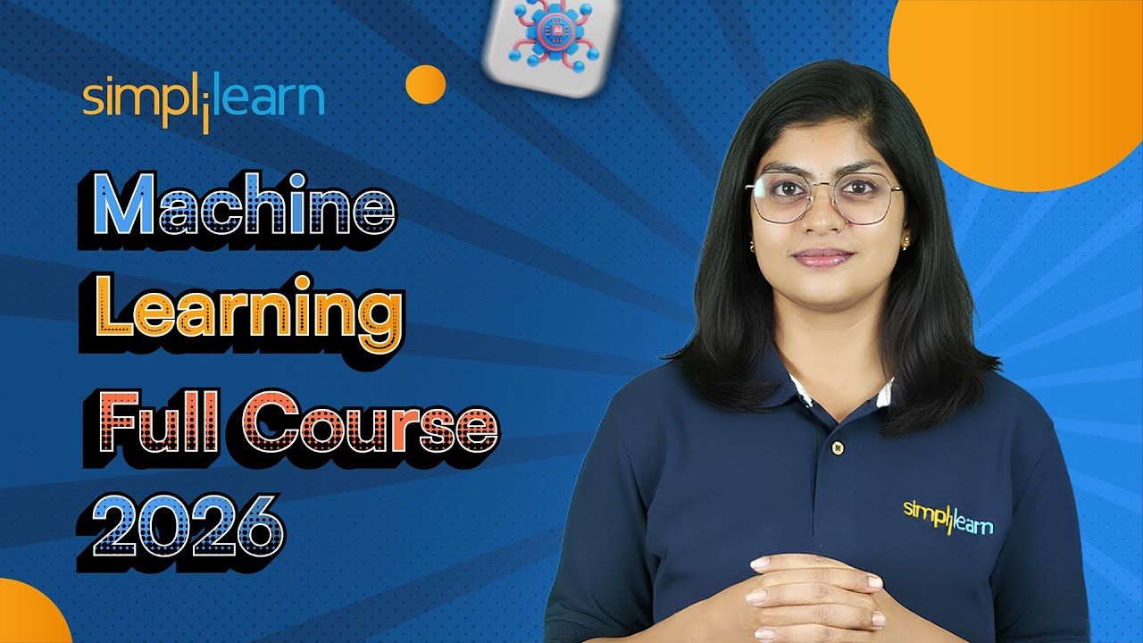 Machine Learning Full Course 2026 [FREE] | Machine Learning Tutorial For Beginners | Simplilearn