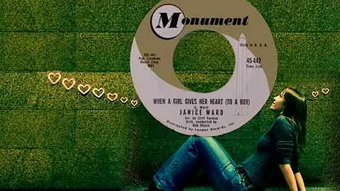 JANICE WARD - When a Girl Gives Her Heart (To a Bo...