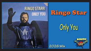 Ringo Starr - Only You (2026 Mix)