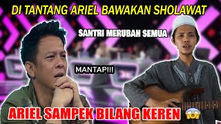 🔴 Ditantang Ariel Bawakan Sholawat Semua Juri Terkejut Ciri Khas Vokalnya XFaxtor Indonesia - Parody