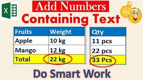 Excel Magic - How To Sum Numbers Containing Text 10kg 20kg 10 pcs etc