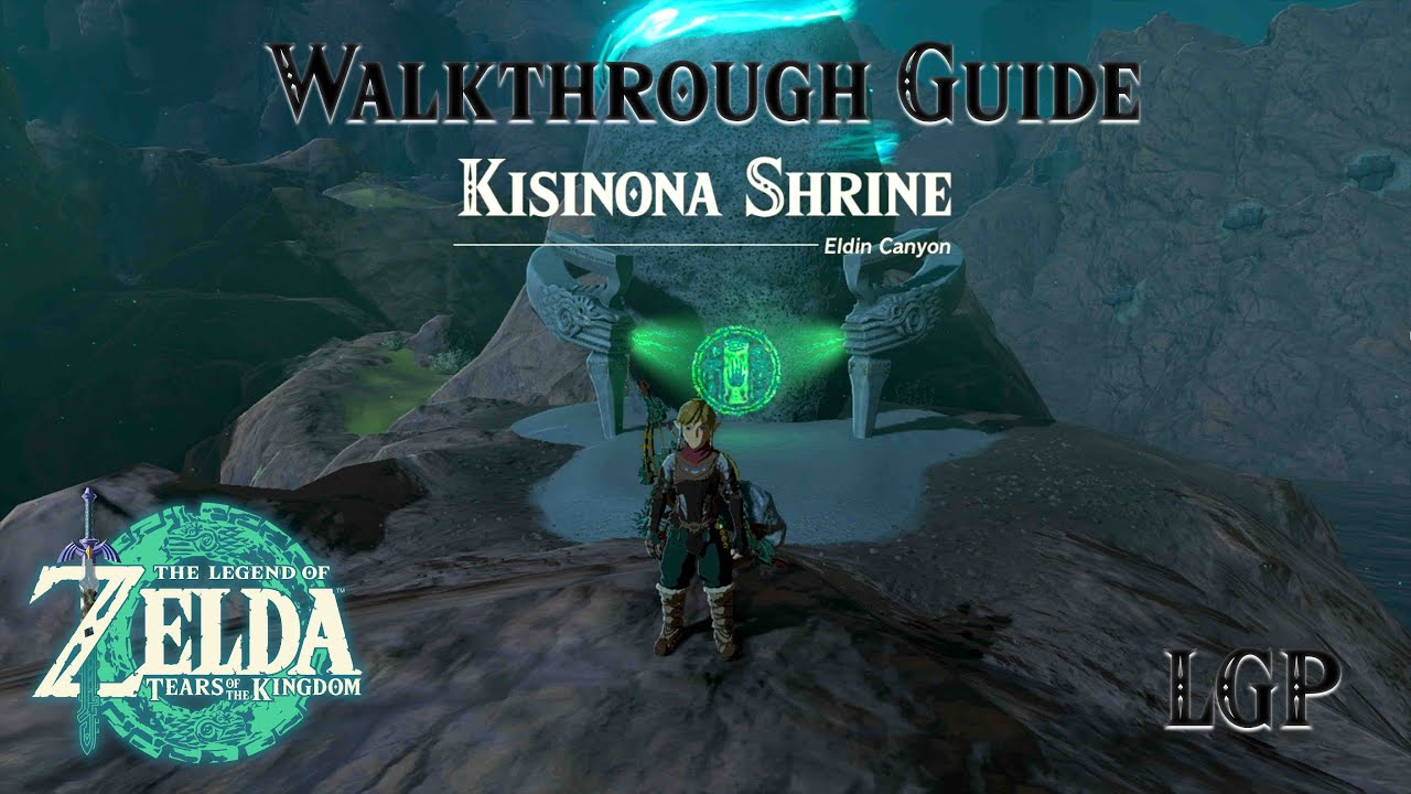 Слёзы Королевства | Святилище Кисинона | Руководство по прохождению