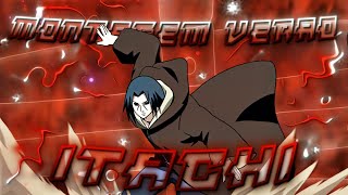 Itachi Uchiha - Montagem Verao Editamv 4K