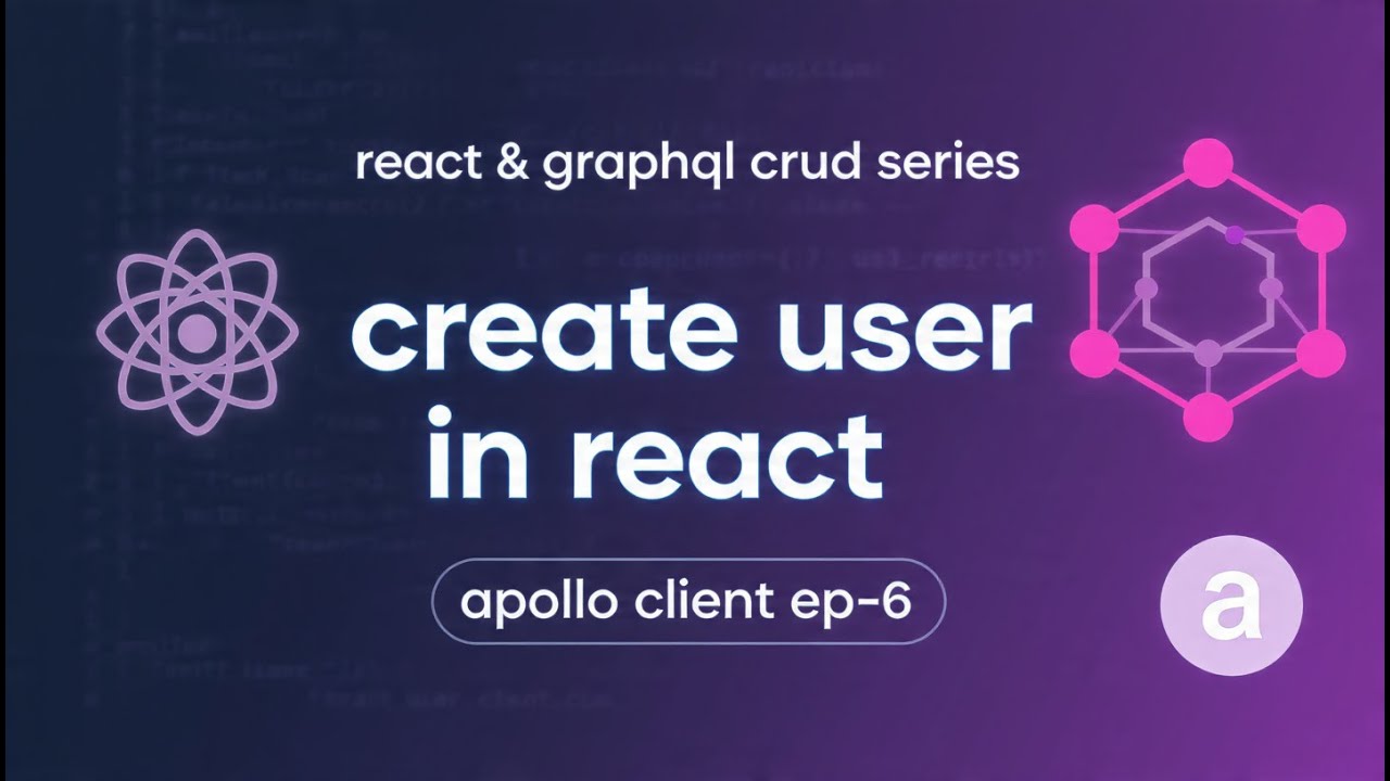 React & GraphQL CRUD Ep-6 🚀 Create User in React Using Apollo Client ...