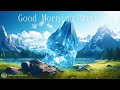 QUIET Morning Music For Peaceful Meditation &amp; Healing - Positive Energy For Stress Relief 528hz