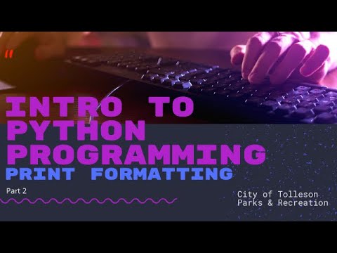 Tolleson Parks & Recreation - Python Programming for Beginners | Print Formatting - Part 2