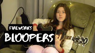 Fireworks (Bloopers behind the scence)
