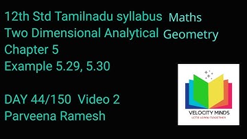 12th STD | Tamilnadu New syllabus Maths | Example 5.29, 5.30 | Two Dimensional Analytical Geometry