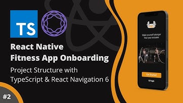 React Native Fitness App Onboarding #2 - How to Build Structure with TypeScript & React Navigation 6