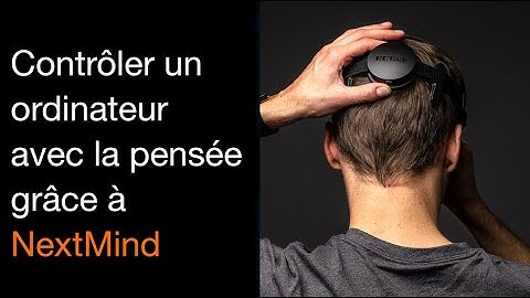 Présentation des interfaces neuronales avec NextMind