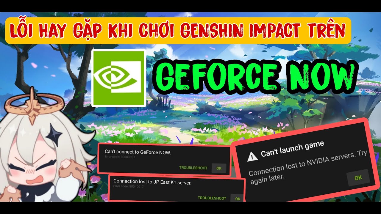 Những lỗi Thường gặp khi chơi Genshin Impact Trên Geforce Now | Cách Tắt Xác minh tài khoản AU !!!