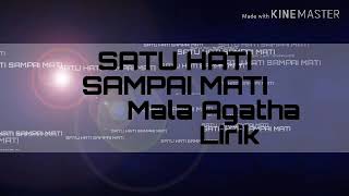 Mala Agatha - Satu Hati Sampai Mati (lirik)