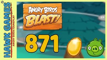 Angry Birds Blast Level 871 - 3 Stars Walkthrough, No Boosters