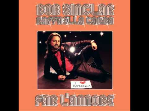 Bob Sinclar Feat Raffaella Carra Far lAmore   Full track