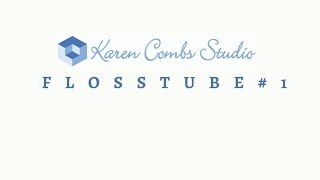 Flosstube episode 1 : an introduction, Nantucket School of Needlery, WIPS, favorite new notion