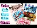 Shaker Gift Card Holder Tutorial!