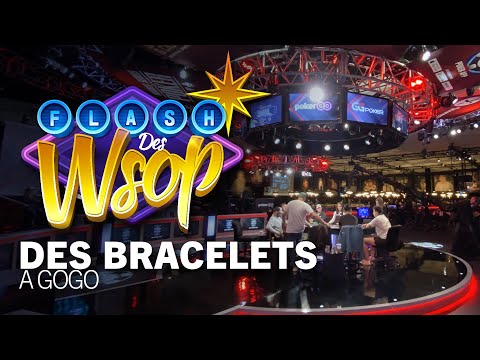 ♠♣♥♦ Flash des WSOP 2022, Finales : du bracelet à gogo !