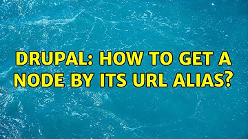 Drupal: How to get a node by its url alias? (2 Solutions!!)