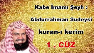 kur'an ı kerim - 1 -   cüz - Abdurrahman Es Sudeys