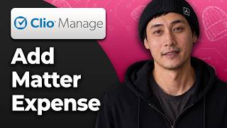 How to Add an Expense to a Matter in Clio Manage [2026 Step By Step Guide]