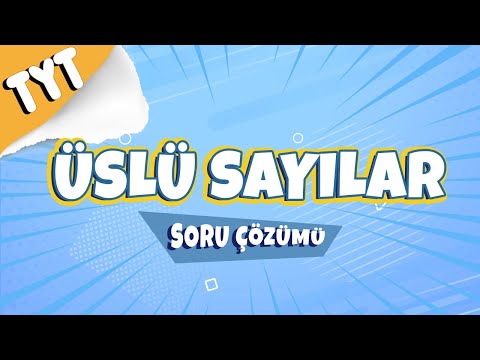 Üslü Sayılar Soru Çözümü | 2022