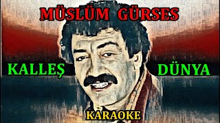 💥🔥 KALLEŞ  DÜNYA 🔥💥  🤲Müslüm  Gürses🤲      🎤KARAOKE🎤