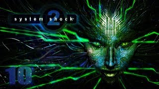 System Shock 2 - HD Walkthrough Part 10 - Operations Deck