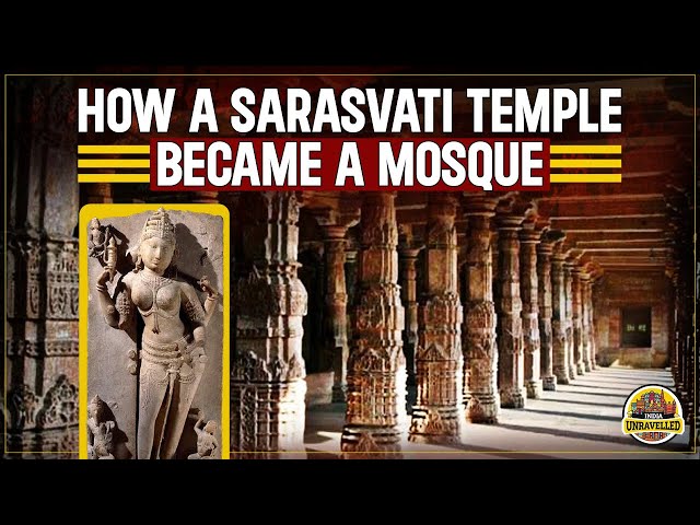 How a Saraswati Temple became a Mosque | Bhojshala | India Unravelled class=