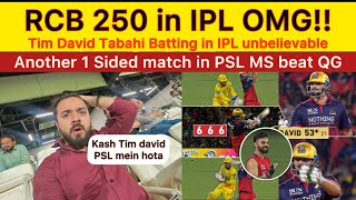 RCB 250 in IPL OMG! Tim David Tabahi batting RCB beat CSK | Another 1 sided match in PSL