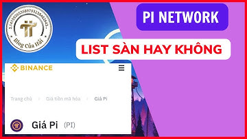 Pi Network List Sàn Hay Không l Blog Của Hải