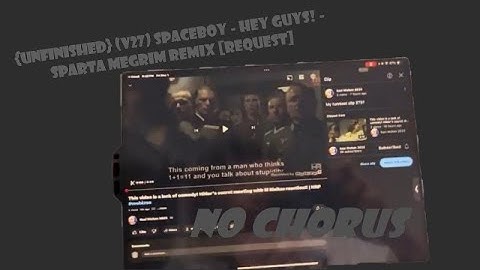 {Unfinished} (V27) Spaceboy - Hey guys! - Sparta Megrim Remix [Request - no chorus]
