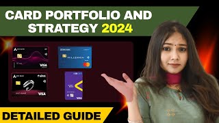 Credit Card Portfolio and Spend Strategy for 2024 🔥