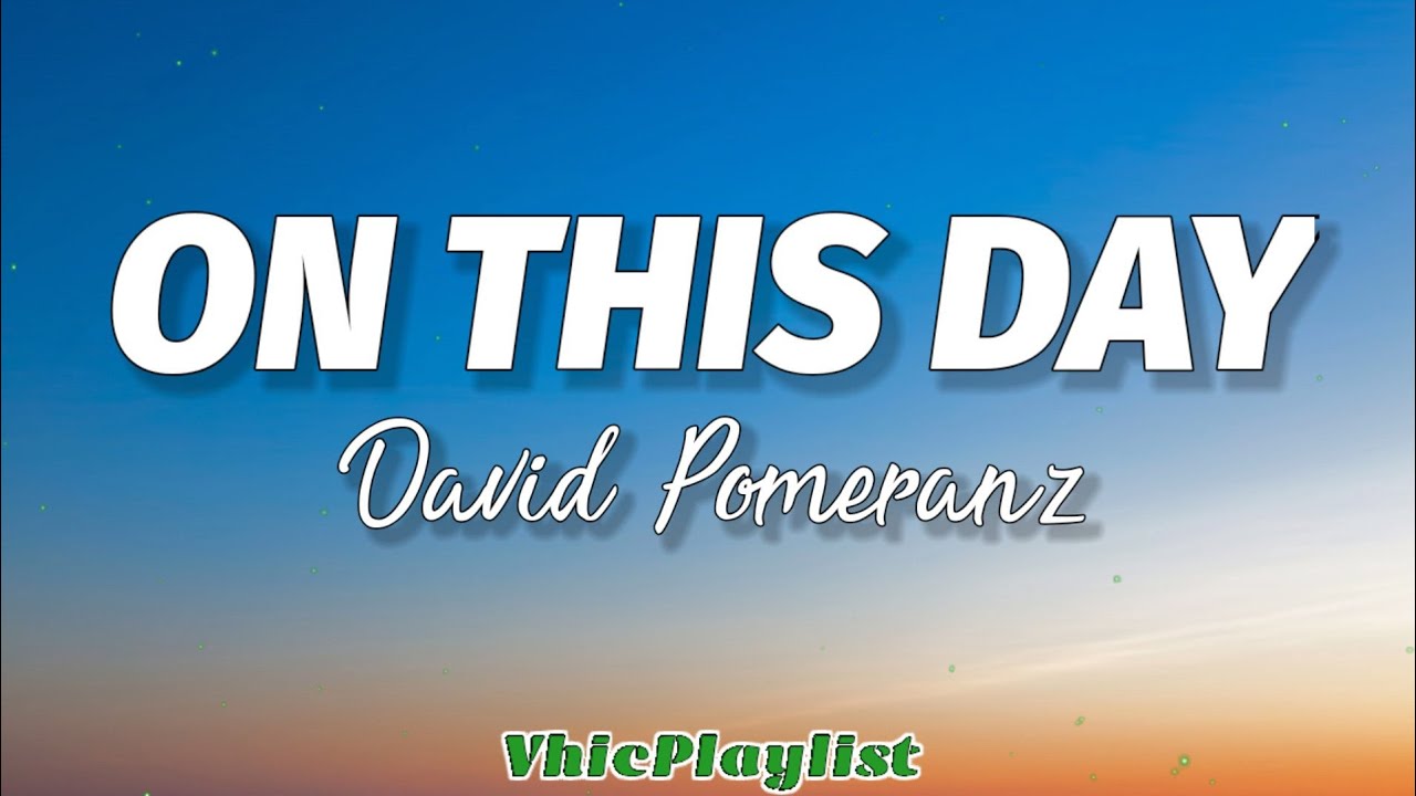 David Pomeranz   On This Day Lyrics