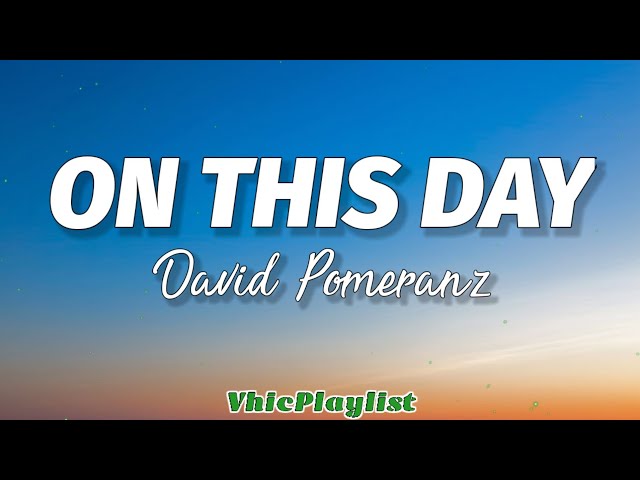 David Pomeranz - On This Day (Lyrics) class=
