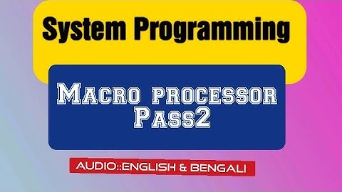 Pass2 of macro processor:: system programming