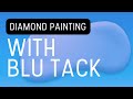 BluTack for Diamond Painting