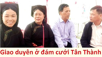 .Hát sli giao duyên hay đám cưới Tân Thành
