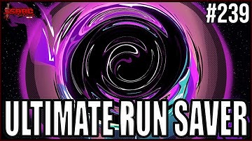 The Ultimate Run Saver?? – The Binding of Isaac Repentance+ #239