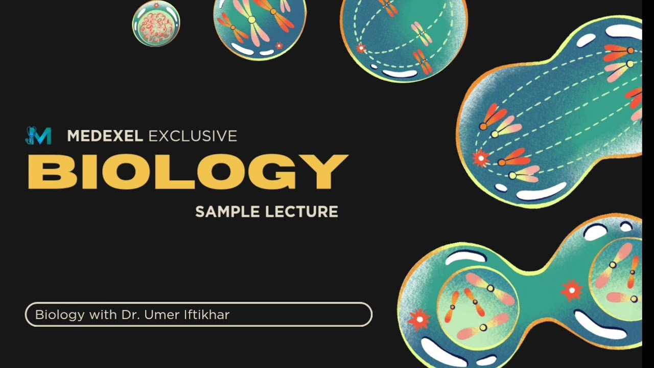 MedExel | Biology Sample Lecture | Dr Umer Iftikhar