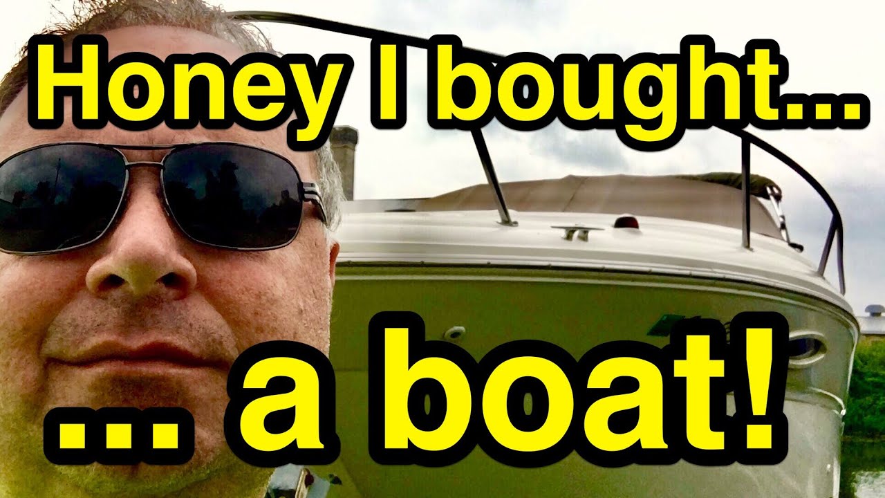 Honey I bought a boat! Boating Vlog Episode 1 - YouTube